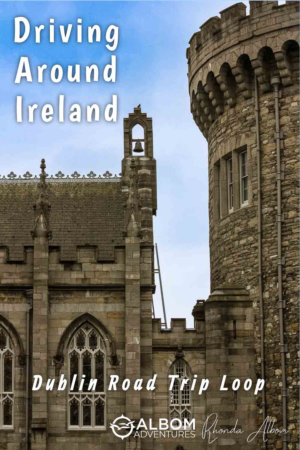 Dublin, and her castle, was our first stop while driving around Ireland. Here's our Irish road trip itinerary, looping from coast to coast.