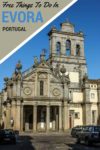 A photo list of 30 free or nearly free things to do in Evora Portugal