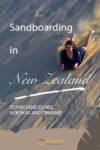 Sandboarding is a popular adrenaline pumping New Zealand adventure