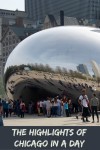 The Bean Sculpture in Chicago one of five must see destinations if you are trying to see the city of Chicago in a day.