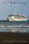 25 tips for cruising with Princess or any line.