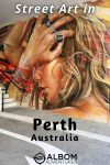 A mural of his wife by Matt Adnate is one of my favourite examples of street art in Perth