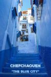 A collection of photos of Chefchaouen, the Blue City in Morocco.