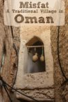 The traditional mountain town of Misfat Al Abriyeen was built into the hills. Life here remains traditional with hard work and simple pleasures.
