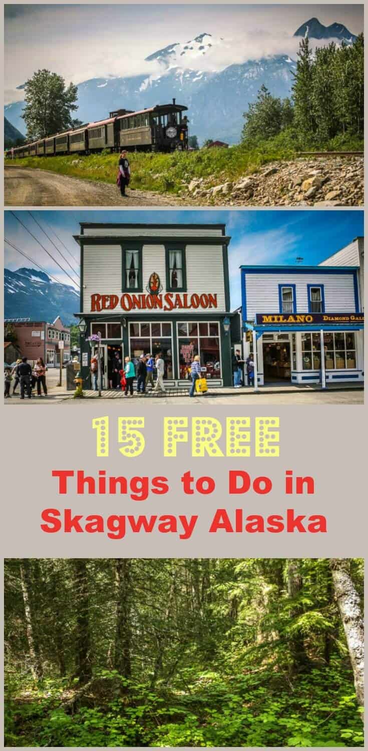 15 Free Things to do in Skagway Alaska Excursions and Alternatives