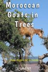 Goats in trees are the first step in making Moroccan argan oil