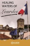 Lourdes healing waters
