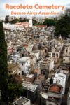 One of the world's most beautiful cemeteries, a visit to the Recoleta Cemetery in Buenos Aires, Argentina is like going to an outdoor art exhibition