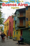 Caminito Street in La Boca, is one of the unique things to see in Buenos Aires, the cosmopolitain capital of Argentina.