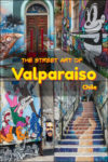 A city covered in street art, Valparaiso Chile is a colourful example of personal expression, featuring emotional, entertaining and political artwork.