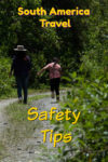This article share tips for personal and health safety while travelling in South America