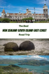 Dunedin to Christchurch - Highlight of a New Zealand South Island Road Trip