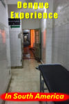 Treated in a hospital in Argentina for Dengue Fever