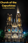 Iglesia Capuchinos at night in Cordoba Argentina