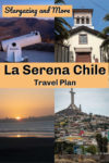 Things to do in La Serena Chile or Elqui Valley