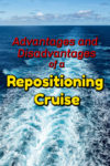 Advantages and disadvantages of repositioning cruises