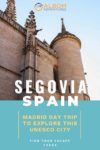 Segovia Day trip from Madrid
