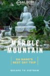 Da Nang Vietnam is known for many things, but our favourite is the Marble Mountains.