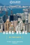 How to spend 2 days in Hong Kong