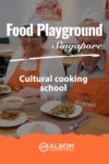 A full meal ready to eat prepared and Food Playground cultural cooking school in SIngapore