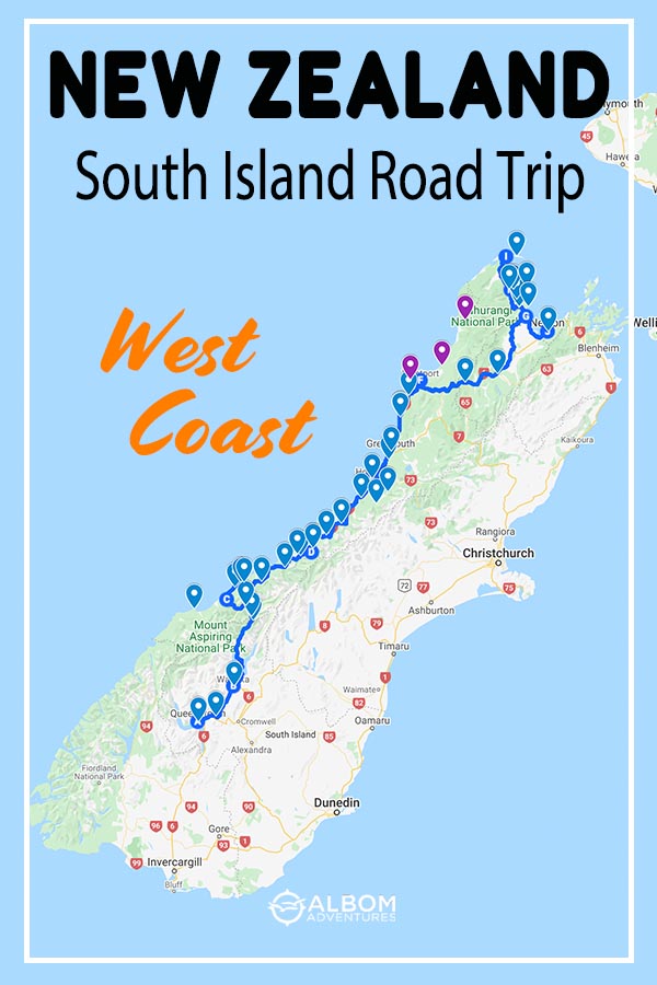NZ South Island Road Trip Queenstown to Nelson (West Coast)