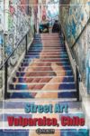 Street art on a flight of stairs in Valparaiso Chile