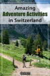 Žygiai pėsčiomis yra viena iš daugelio lauko veiklų Šveicarijoje