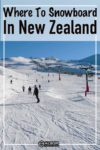 Ski and snowboard field in New Zealand