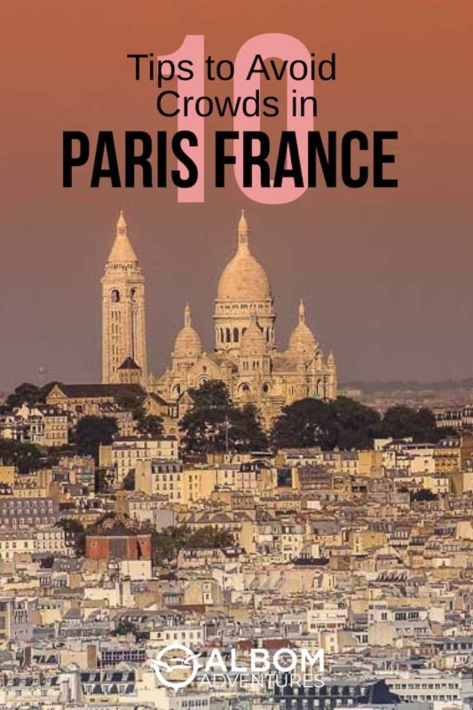 10 Tips to Avoid Crowds in Paris France 11 A view of Sacré-Coeur on Montmartre in Paris France